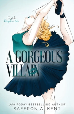 A Gorgeous Villain Special Edition Paperback by A. Kent, Saffron