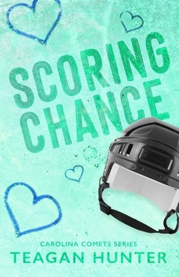 Scoring Chance (Special Edition) by Hunter, Teagan