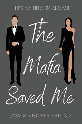 The Mafia Saved Me by Salgado, Jasmin