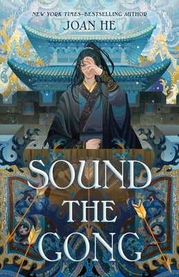 Sound the Gong: The Kingdom of Three Duology, Book Two by He, Joan