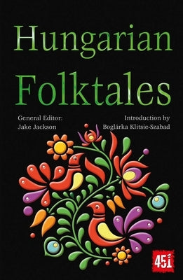 Hungarian Folktales by Klitsie-Szabad, Bogl?rka