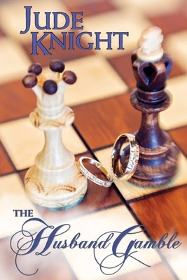 The Husband Gamble by Knight, Jude