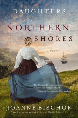 Daughters of Northern Shores by Bischof, Joanne