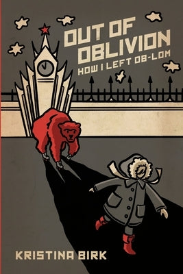 Out of Oblivion: How I Left OB-LOM by Birk, Kristina