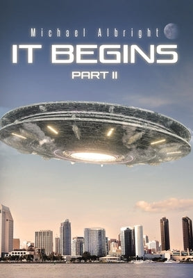 It Begins Part II by Albright, Michael