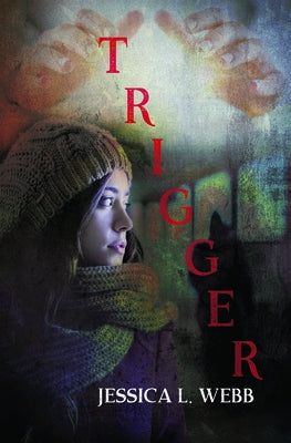 Trigger by Webb, Jessica