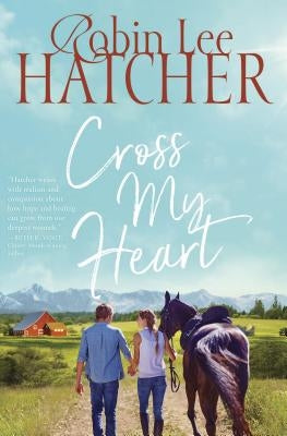 Cross My Heart by Hatcher, Robin Lee