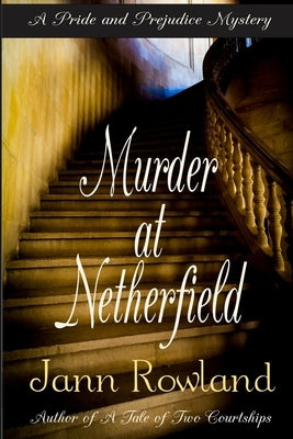 Murder at Netherfield by Rowland, Jann