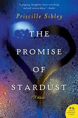 The Promise of Stardust by Sibley, Priscille