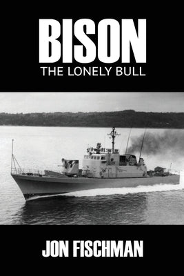 Bison: The Lonely Bull by Fischman, Jon