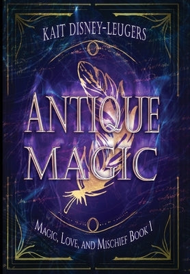 Antique Magic by Disney-Leugers, Kait