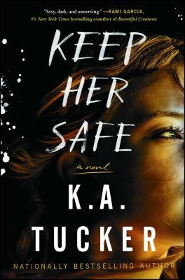 Keep Her Safe by Tucker, K. a.