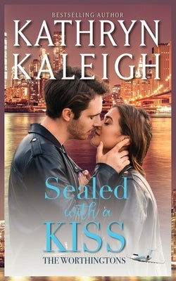 Sealed with a Kiss by Kaleigh, Kathryn