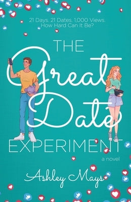 The Great Date Experiment by Mays, Ashley