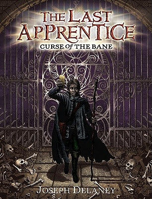 The Last Apprentice: Curse of the Bane (Book 2) by Delaney, Joseph