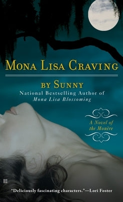 Mona Lisa Craving: A Novel of the Monere by Sunny