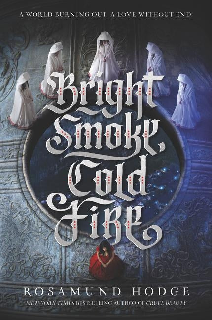 Bright Smoke, Cold Fire by Hodge, Rosamund