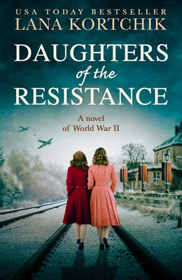 Daughters of the Resistance by Kortchik, Lana