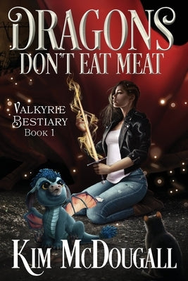 Dragons Don't Eat Meat by McDougall, Kim