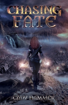 Chasing Fate by Hammer, Cady