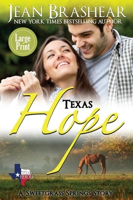 Texas Hope (Large Print Edition): A Sweetgrass Springs Story by Brashear, Jean