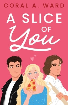 A Slice of You by Ward, Coral A.