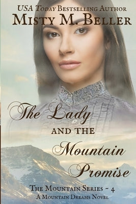 The Lady and the Mountain Promise by Beller, Misty M.