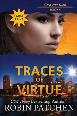 Traces of Virtue: Large Print Edition by Patchen, Robin