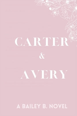 Carter and Avery (Discrete Series) by B, Bailey