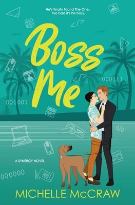 Boss Me: A Boss-Assistant on Vacation Romantic Comedy by McCraw, Michelle