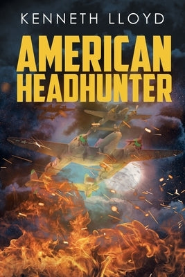 American Headhunter by Lloyd, Kenneth