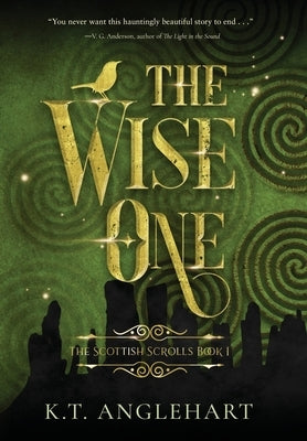 The Wise One by Anglehart, K. T.