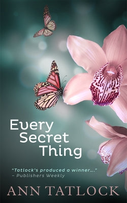 Every Secret Thing by Tatlock, Ann