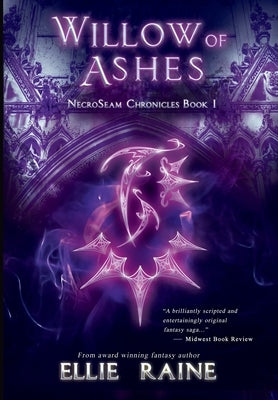 Willow of Ashes: YA Dark Fantasy Adventure by Raine, Ellie