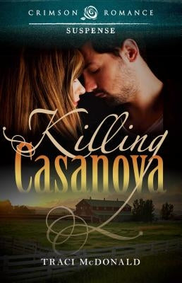 Killing Casanova by McDonald, Traci