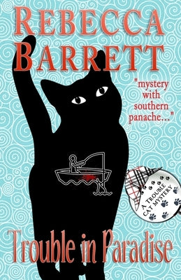 Trouble in Paradise by Barrett, Rebecca