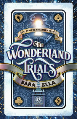 The Wonderland Trials: Volume 1 by Ella, Sara