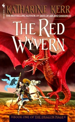 The Red Wyvern: Book One of the Dragon Mage by Kerr, Katharine