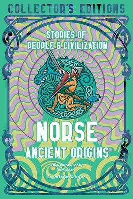 Norse Ancient Origins: Stories of People & Civilization by Rogers, Beth