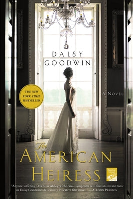 The American Heiress by Goodwin, Daisy