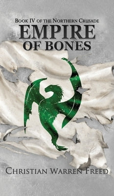 Empire of Bones by Freed, Christian Warren