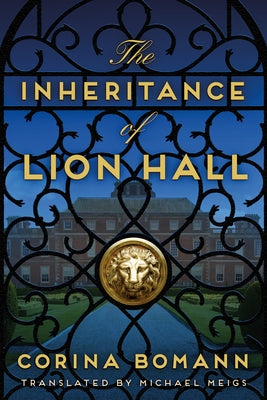 The Inheritance of Lion Hall by Bomann, Corina