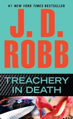 Treachery in Death by Robb, J. D.