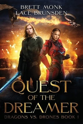 Quest of the Dreamer: Dragon Drone Wars Book 1 by Monk, Brett