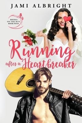 Running After a Heartbreaker by Albright, Jami