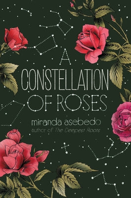 A Constellation of Roses by Asebedo, Miranda