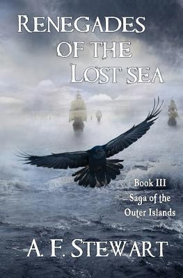 Renegades of the Lost Sea by Stewart, A. F.