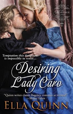 Desiring Lady Caro by Quinn, Ella