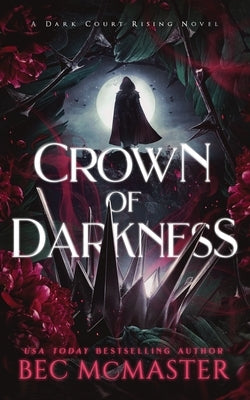 Crown of Darkness by McMaster, Bec