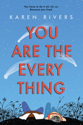 You Are the Everything by Rivers, Karen